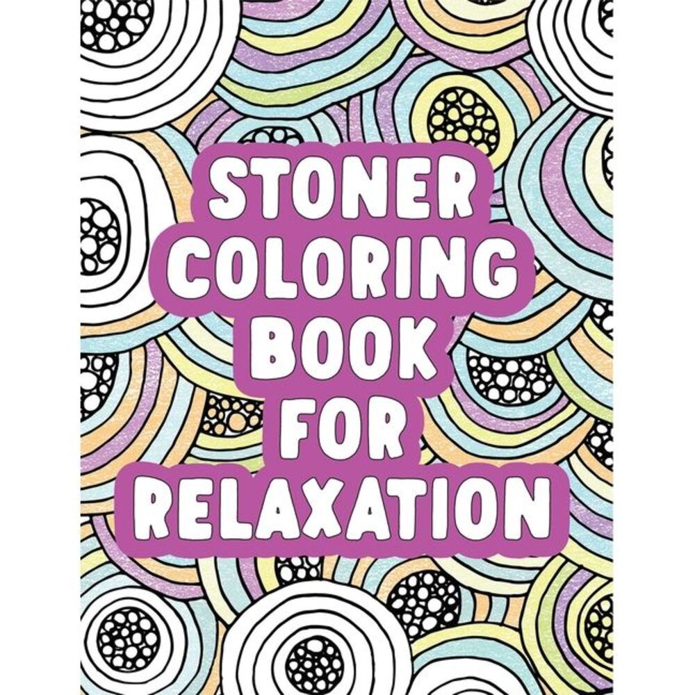 Stoner Coloring Book for Relaxation -- Rockridge Press